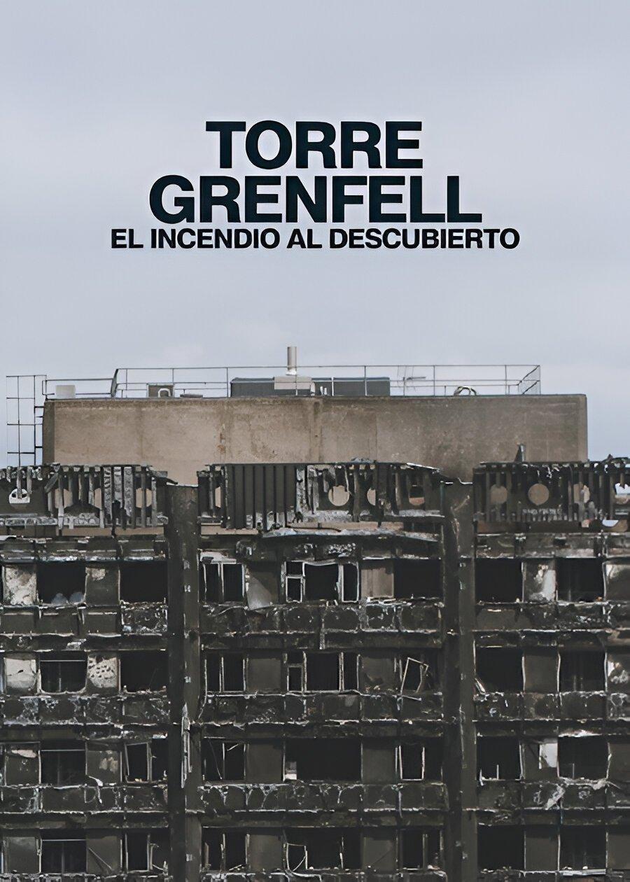 Poster Torre Grenfell: El incendio al descubierto