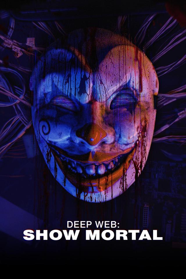 Poster Deep web: Show Mortal