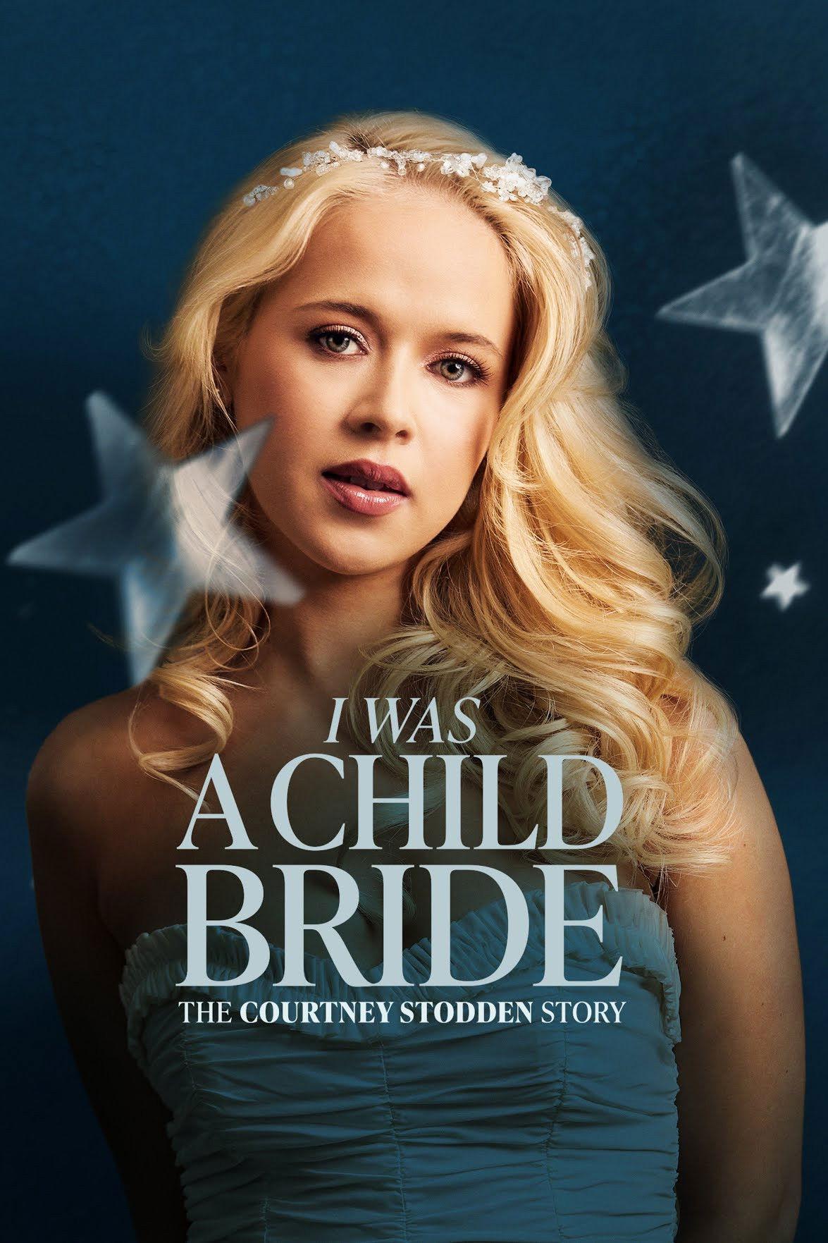Poster I Was a Child Bride: The Courtney Stodden Story
