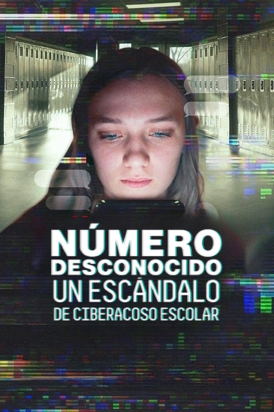 Poster Número desconocido: Un escándalo de ciberacoso escolar