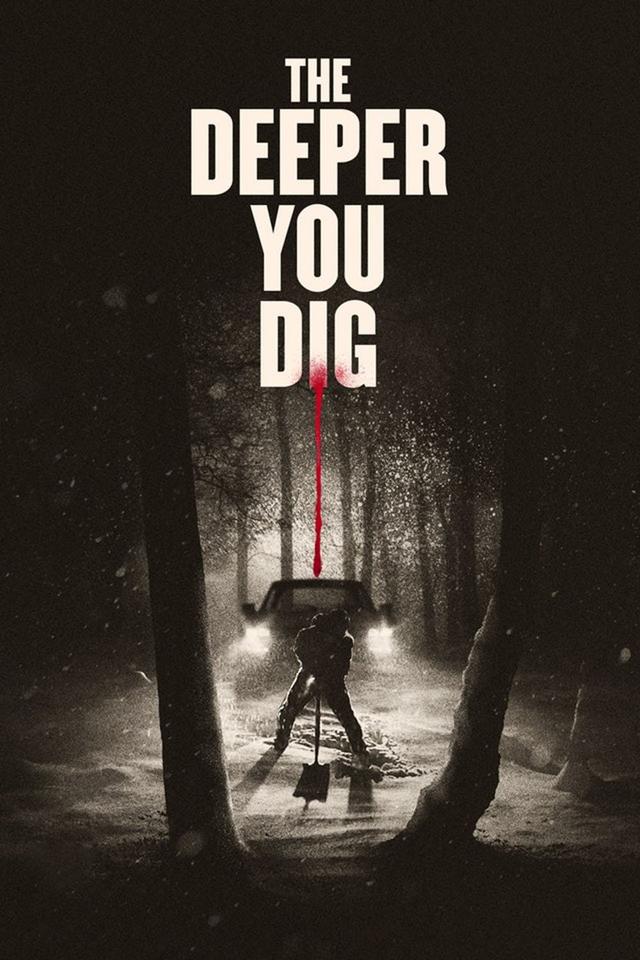 Poster The Deeper You Dig