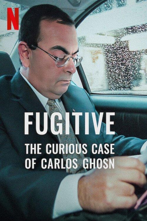 Poster Fugitivo: El curioso caso de Carlos Ghosn