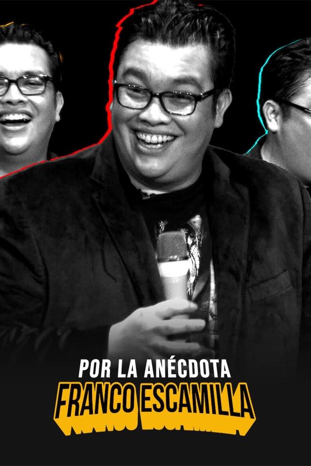 Poster Franco Escamilla: Por la anécdota