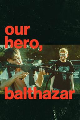 Poster Our Hero, Balthazar