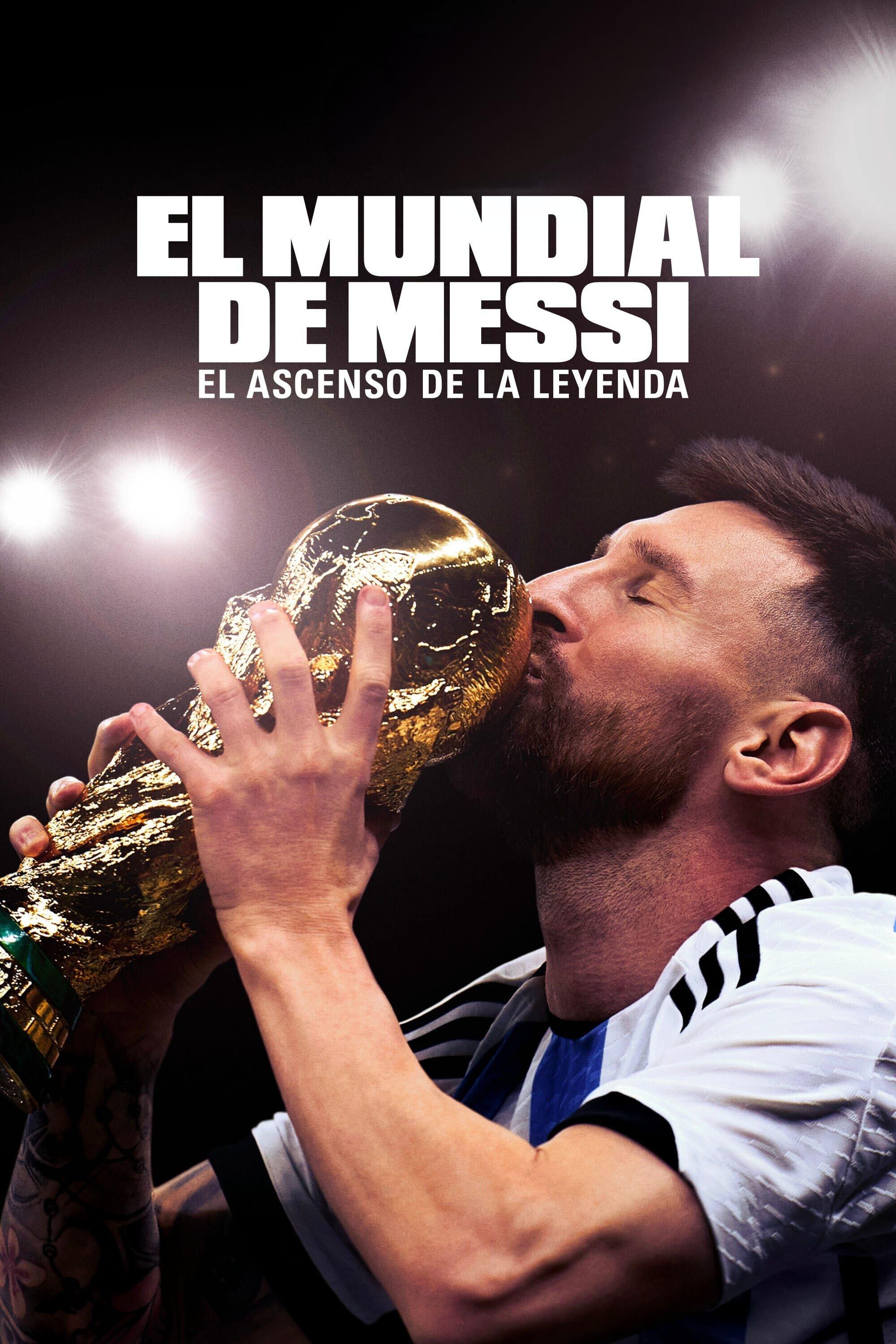 Poster El Mundial de Messi: El ascenso de la leyenda