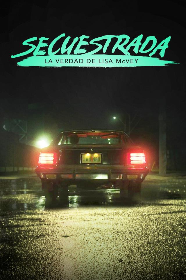 Poster Secuestrada: La verdad de Lisa Mcvey