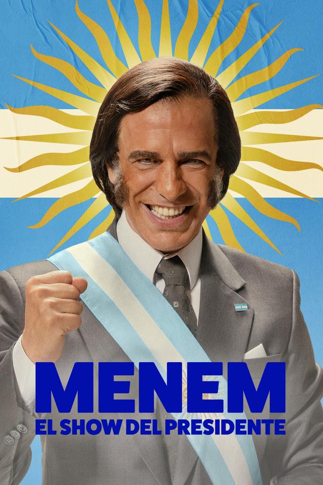 Poster Menem: El show del Presidente