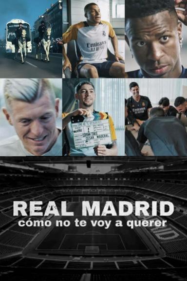 Poster episodio Real Madrid: Cómo no te voy a querer 1x1
