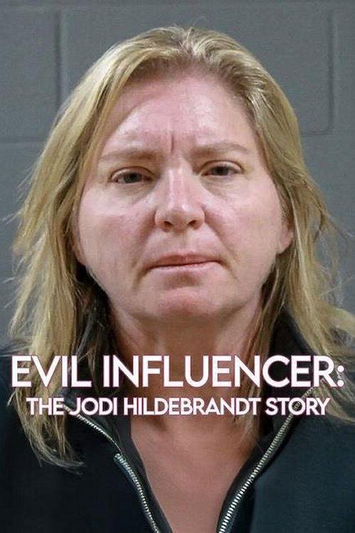 Poster Evil Influencer: The Jodi Hildebrandt Story