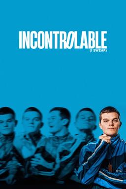 Poster Incontrolable (I Swear)