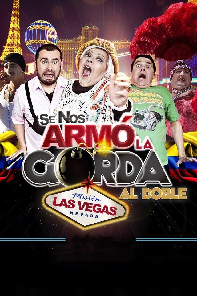 Poster SE NOS ARMO LA GORDA AL DOBLE Mision las vegas