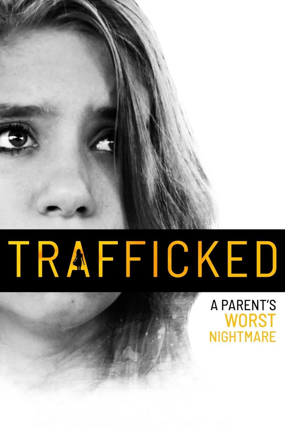 Poster Trafficked: A Parent's Worst Nightmare