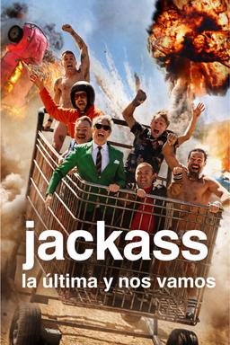 Poster Jackass: La Ultima y Nos Vamos