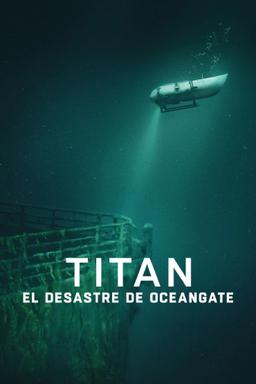 Poster Titan: El desastre de OceanGate