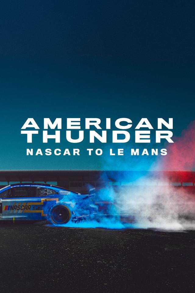 Poster American Thunder: NASCAR to Le Mans