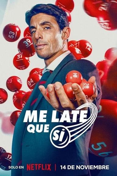 Poster episodio Me late que sí 1x1